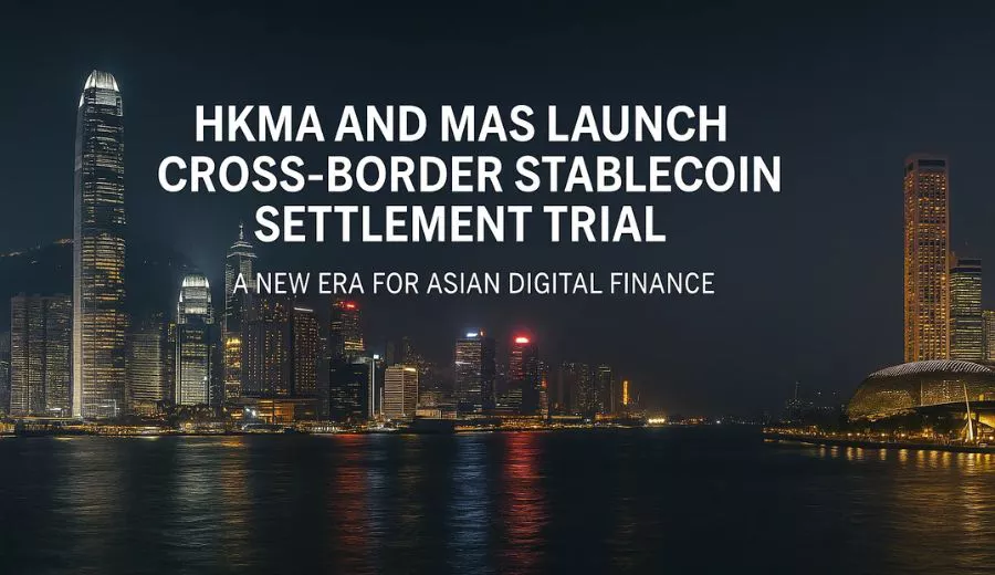  HKMA & MAS Jointly Launch Cross-Border Stablecoin Clearing Pilot | Asia’s First Regulated Digital Currency Interoperability Network Officially Starts